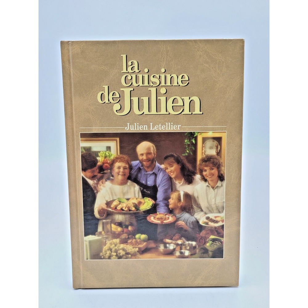La‎ Cuisine de Julien Letellier - Livre de Cuisine  Quebec 1989  French Cookbook